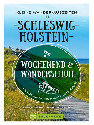 cover image of Wochenend und Wanderschuh – Kleine Wander-Auszeiten in Schleswig-Holstein